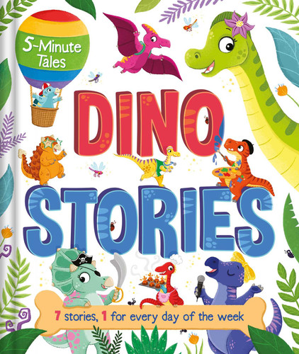 5-Minute Tales: Dino Stories: with 7 Stories, 1 for Every Day of the Week book cover by IglooBooks
