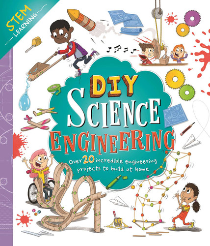 DIY Science Engineering: with Over 20 Experiments to Build at Home! book cover by IglooBooks