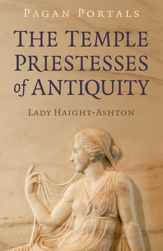 Pagan Portals - The Temple Priestesses of Antiquity book cover by Lady Haight-Ashton