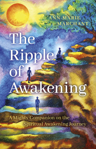 The Ripple of Awakening: A Mighty Companion on the Spiritual Awakening Journey book cover by Ann-Marie Marchant