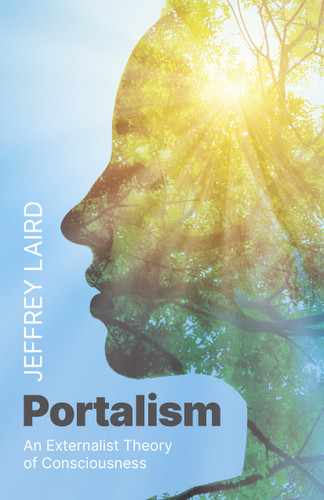 Portalism: An Externalist Theory of Consciousness book cover by Jeffrey Laird