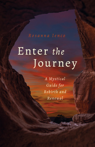 Enter the Journey: A Mystical Guide for Rebirth and Renewal book cover by Rosanna Ienco