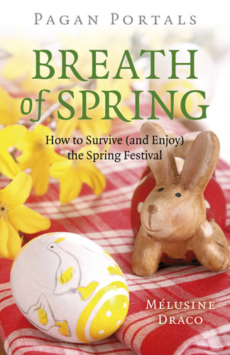 Pagan Portals - Breath of Spring: How to Survive (and Enjoy) the Spring Festival book cover by Melusine Draco