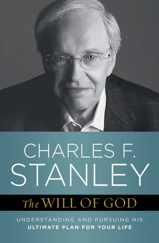 The Will of God: Understanding and Pursuing His Ultimate Plan for Your Life (Bestselling Christian Self-Help) book cover by Charles F. Stanley