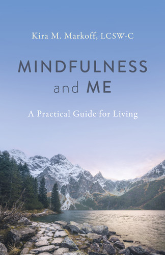 Mindfulness and Me book cover by Kira M. Markoff, LCSW-C