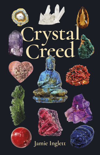 Crystal Creed: The Ultimate Guide to Crystal Healing book cover by Jamie Inglett