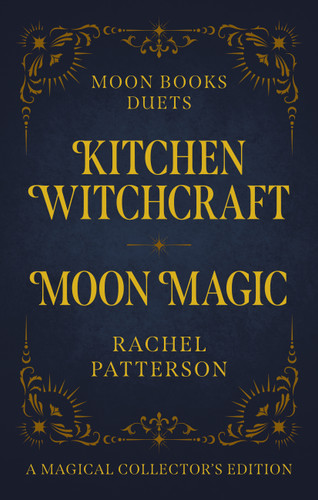 Kitchen Witchcraft & Moon Magic book cover by Rachel Patterson