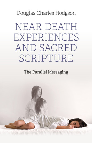 Near Death Experiences and Sacred Scripture: The Parallel Messaging book cover by Douglas Charles Hodgson