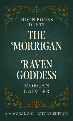 The Morrigan & Raven Goddess (Moon Books Duets) book cover by Morgan Daimler