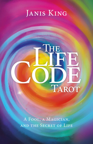 Tarot - The Life Code: A Fool, a Magician, and the Secret of Life book cover by Janis King