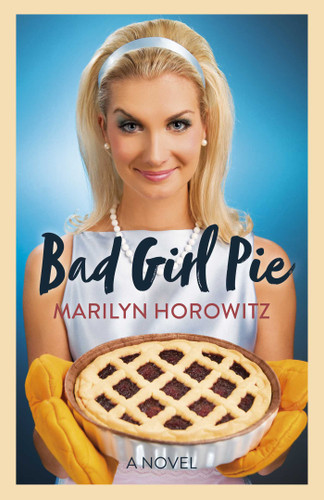 Bad Girl Pie book cover by Marilyn Horowitz