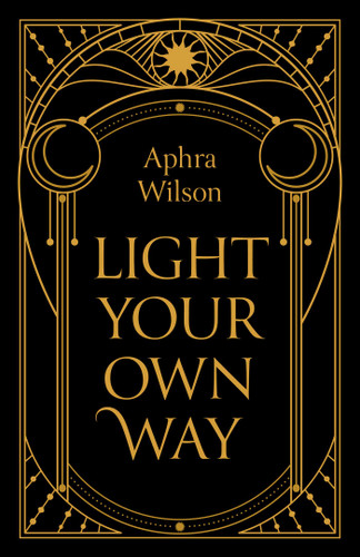 Light Your Own Way book cover by Aphra Wilson