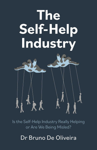 The Self-Help Industry: Is the Self-Help Industry Really Helping or Are We Being Misled? book cover by Bruno De Oliveira