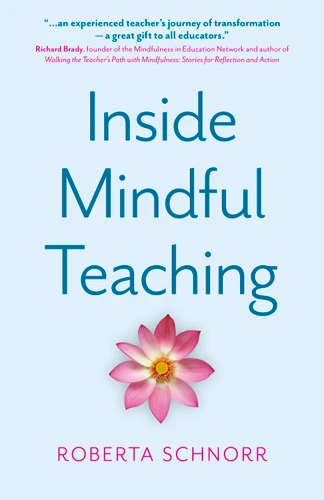 Inside Mindful Teaching book cover by Roberta Schnorr