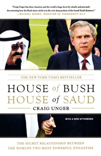 House of Bush, House of Saud: The Secret Relationship Between the World's Two Most Powerful Dynasties book cover by Craig Unger