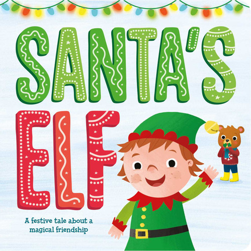 Santa's Elf: A Festive Tale about a Magical Friendship book cover by IglooBooks