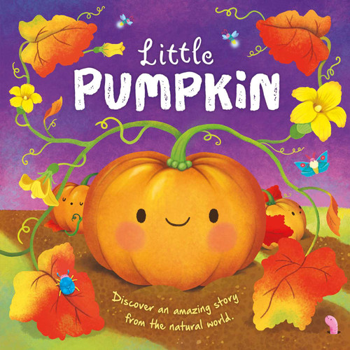 Nature Stories: Little Pumpkin-Discover an Amazing Story from the Natural World: Padded Board Book (Nature Stories) book cover by IglooBooks