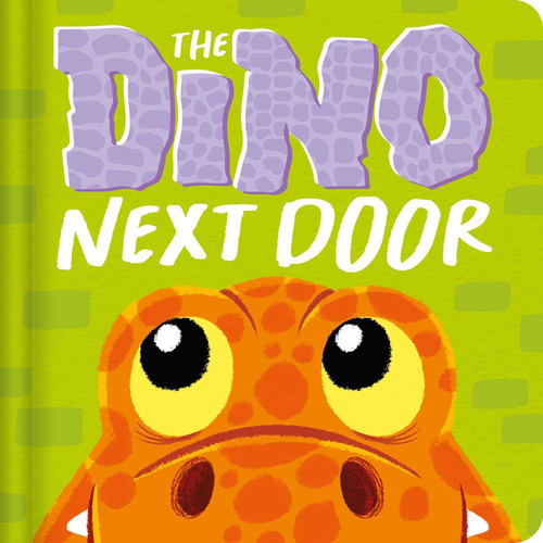The Dino Next Door: Padded Board Book book cover by IglooBooks, Everley Hart