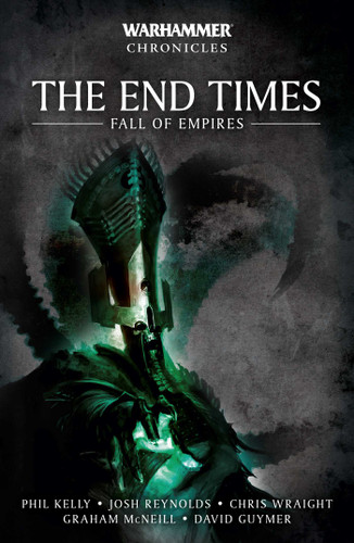 The End Times: Fall of Empires (Warhammer Chronicles) book cover by Phil Kelly