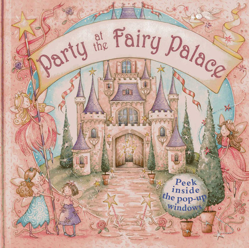 Party At The Fairy Palace: Peek inside the 3D windows book cover by Nicola Baxter