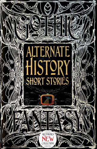 Alternate History Short Stories (Gothic Fantasy) book cover by 