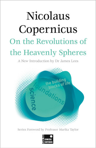 On the Revolutions of the Heavenly Spheres (Concise Edition) (Foundations) book cover by Copernicus, Marika Taylor