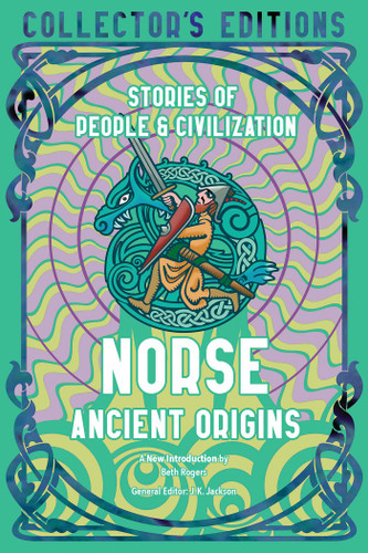 Norse Ancient Origins: Stories Of People & Civilization (Flame Tree Collector's Editions) book cover by 