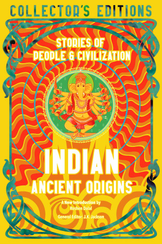 Indian Ancient Origins: Stories Of People & Civilization (Flame Tree Collector's Editions) book cover by 
