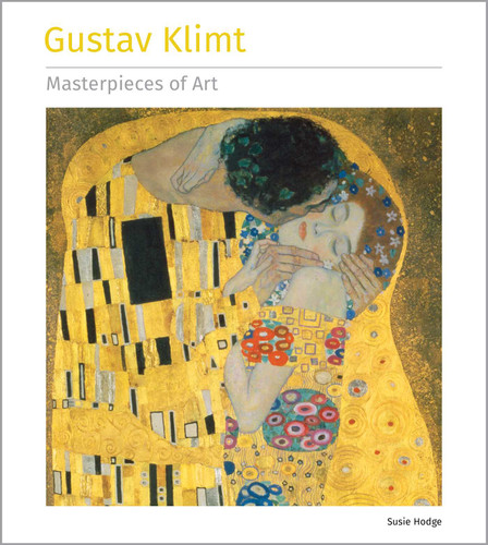 Gustav Klimt Masterpieces of Art (Masterpieces of Art) book cover by Susie Hodge