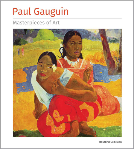 Paul Gauguin Masterpieces of Art (Masterpieces of Art) book cover by Rosalind Ormiston