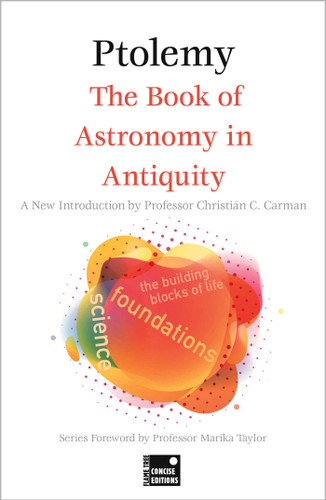 The Book of Astronomy in Antiquity (Concise Edition) (Foundations) book cover by Ptolemy