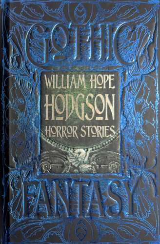 William Hope Hodgson Horror Stories (Gothic Fantasy) book cover by William Hope Hodgson