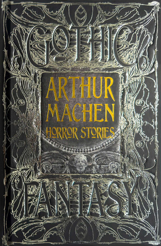 Arthur Machen Horror Stories (Gothic Fantasy) book cover by Arthur Machen