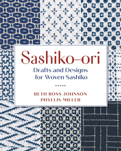 Sashiko-ori: Drafts and Designs for Woven Sashiko book cover by Phyllis Miller, Beth Ross Johnson