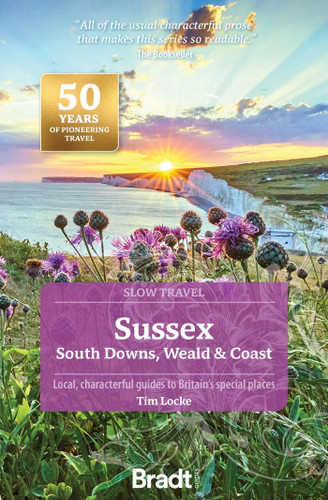 Sussex: South Downs, Weald & Coast (Slow Travel) book cover by Tim Locke