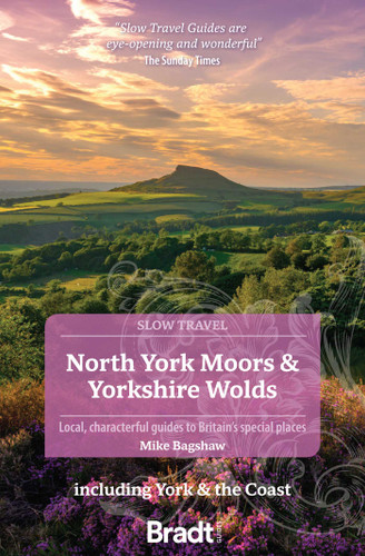 North York Moors & Yorkshire Wolds: Local, Characterful Guides to Britain's Special Places (Slow Travel) book cover by Mike Bagshaw