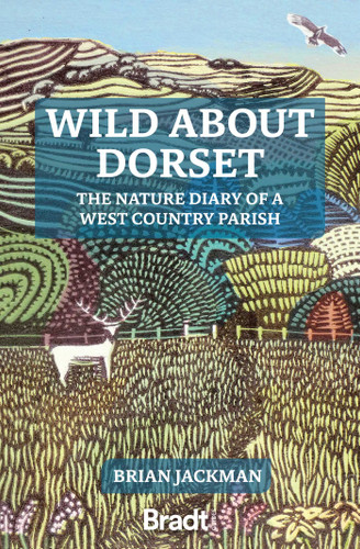 Wild About Dorset: The Nature Diary of a West Country Parish book cover by Brian Jackman