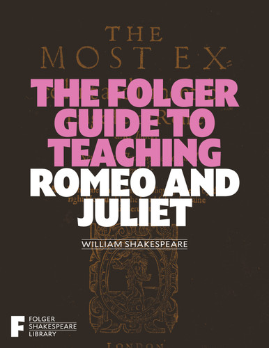 The Folger Guide to Teaching Romeo and Juliet (Folger Shakespeare Library) book cover by 