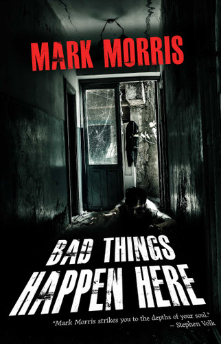 Bad Things Happen Here book cover by Mark Morris