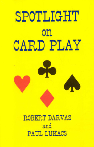 Spotlight on Card Play book cover by Robert Darvas, Paul Lukacs