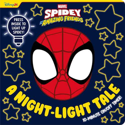 Marvel Spidey & His Amazing Friends: A Night-Light Tale: Press Spidey for a 10-Minute Night-Light Storytime book cover by IglooBooks