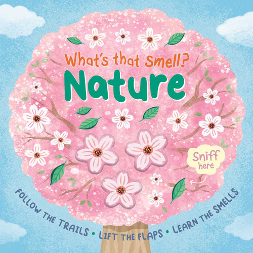 What's that Smell? Nature: Follow the Trails, Lift the Flaps, Learn the Smells book cover by IglooBooks