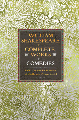 William Shakespeare Complete Works The Comedies: Based on the First Folio of John Heminges and Henry Condell (Gothic Fantasy) book cover by William Shakespeare