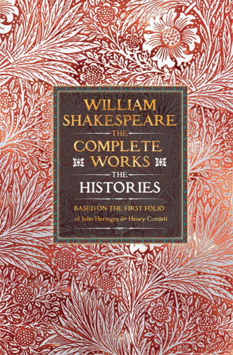 William Shakespeare Complete Works The Histories: Based on the First Folio of John Heminges and Henry Condell (Gothic Fantasy) book cover by William Shakespeare