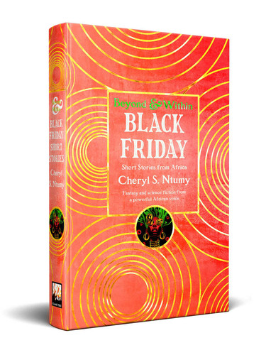 Black Friday: Short Stories from Africa (Beyond and Within) book cover by Cheryl S. Ntumy