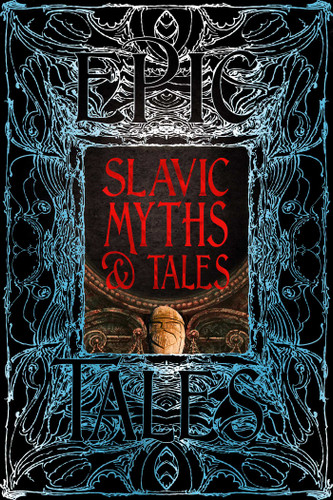 Slavic Myths & Tales: Epic Tales (Gothic Fantasy) book cover by 