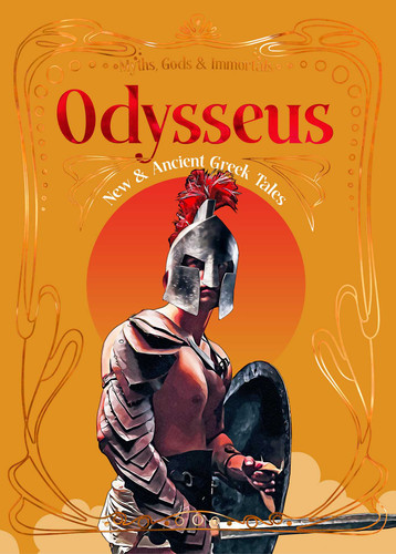 Odysseus: New & Ancient Greek Tales (Myths, Gods & Immortals) book cover by 