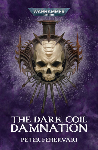 The Dark Coil: Damnation (Warhammer 40,000) book cover by Peter Fehervari
