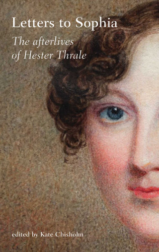 Letters to Sophia: The Afterlives of Hester Thrale book cover by Kate Chisholm, Loren Rothschild