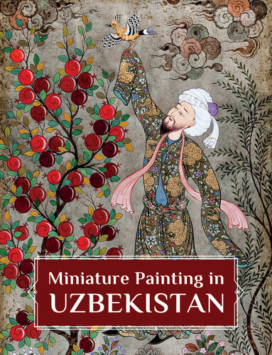 Miniature Painting in Uzbekistan: Strokes of Wisdom book cover by Rolando Montecalvo